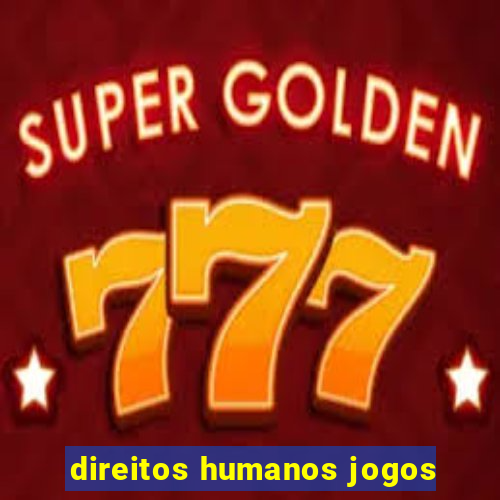 direitos humanos jogos